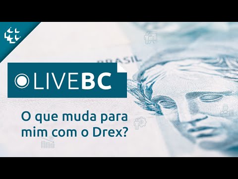 LiveBC #10 - O que muda para mim com o Drex?