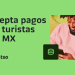 Acepta pagos de turistas en MX