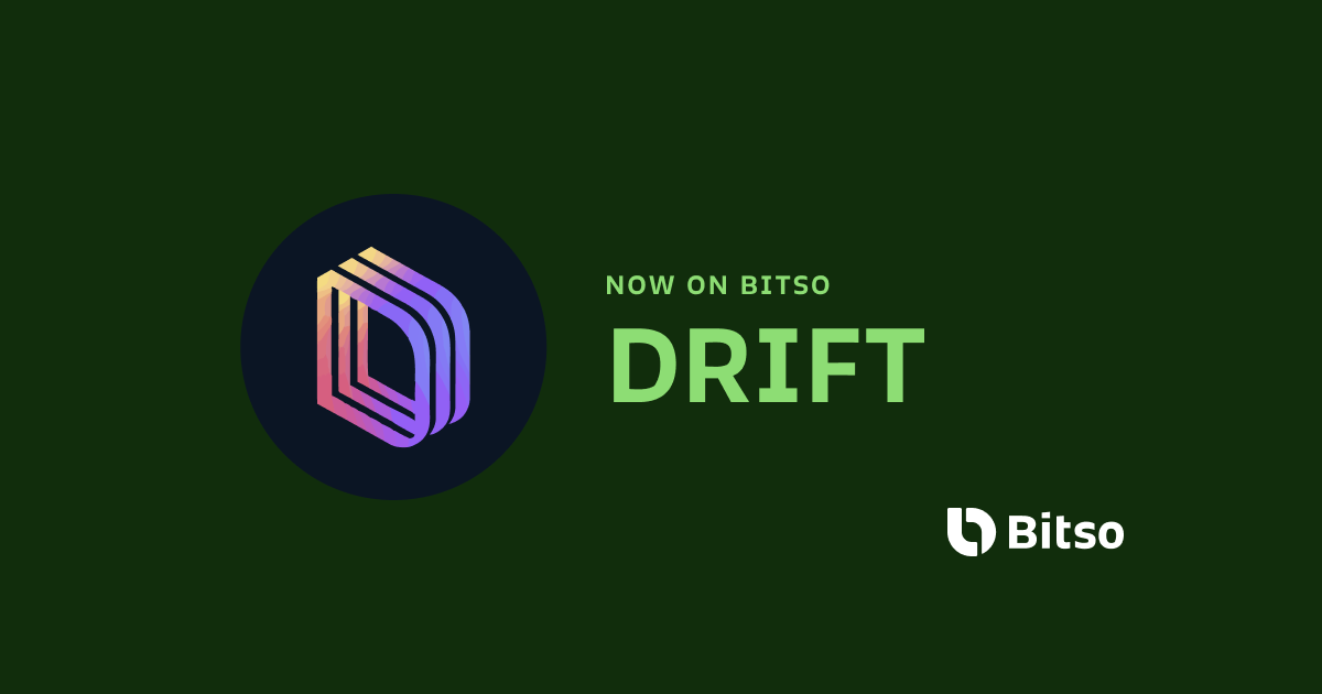 DRIFT is now live on Bitso