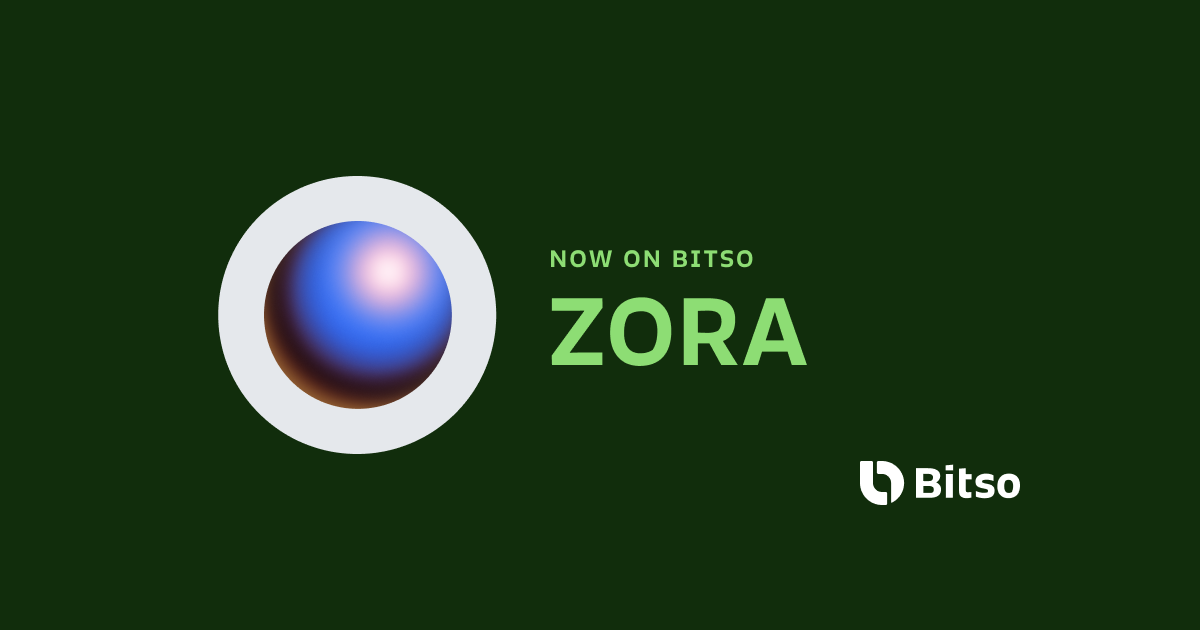 ZORA is now live on Bitso